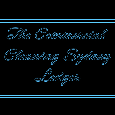 The Commercial Cleaning Sydney Ledger